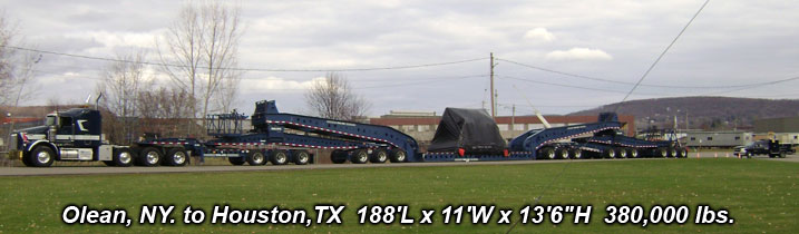 Olean, NY. to Houston,TX  188'L x 11'W x 13'6"H  380,000 lbs.